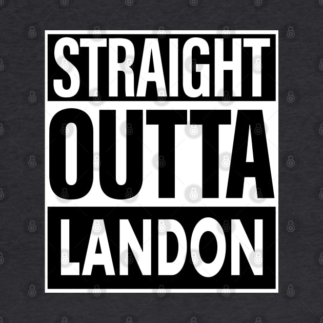 Landon Name Straight Outta Landon by ThanhNga